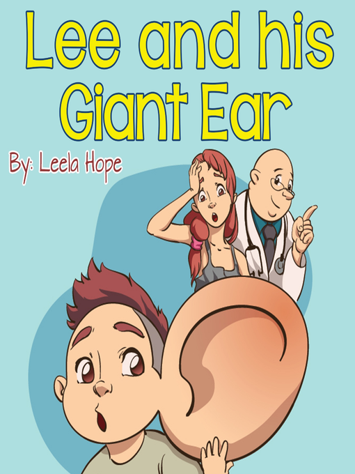 Title details for Lee and his Giant Ear by Leela Hope - Wait list